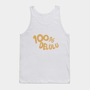 100% delulu tiktok design aesthetic meme Tank Top